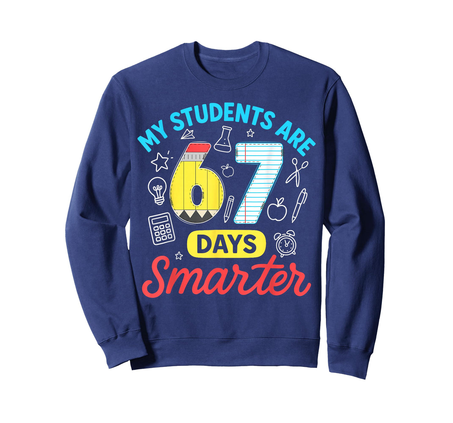 My Students are 67 Days Smarter Funny Six Seven Meme Teacher T-Shirt