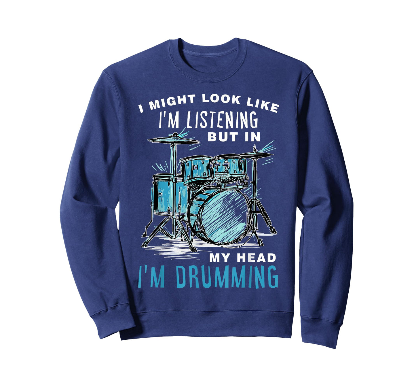 I Might Look Like I'm Listening But In My Head I'm Drumming T-Shirt