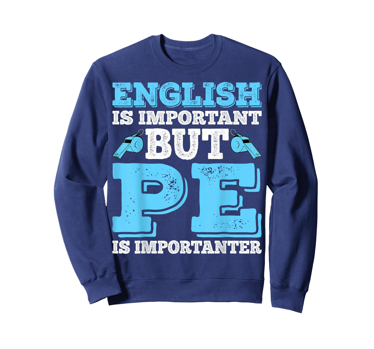 English is Important English is Important But PE Importanter T-Shirt