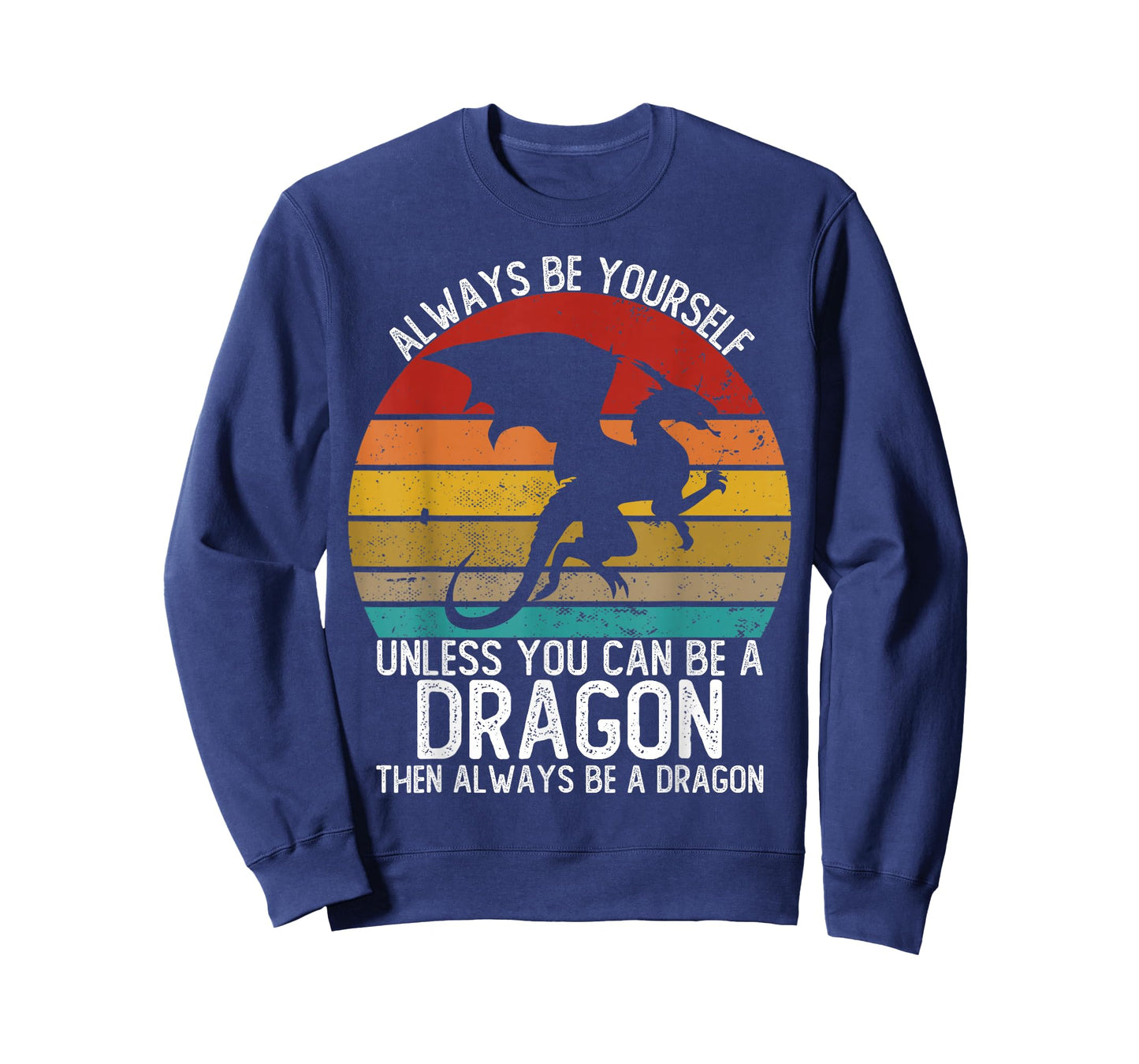 Always Be Yourself Unless You Can Be A Dragon Shirts Vintage T-Shirt