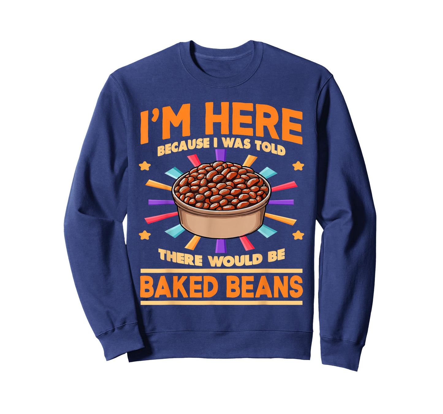 Baked Beans Enthusiast | There Would Be Baked Beans T-Shirt