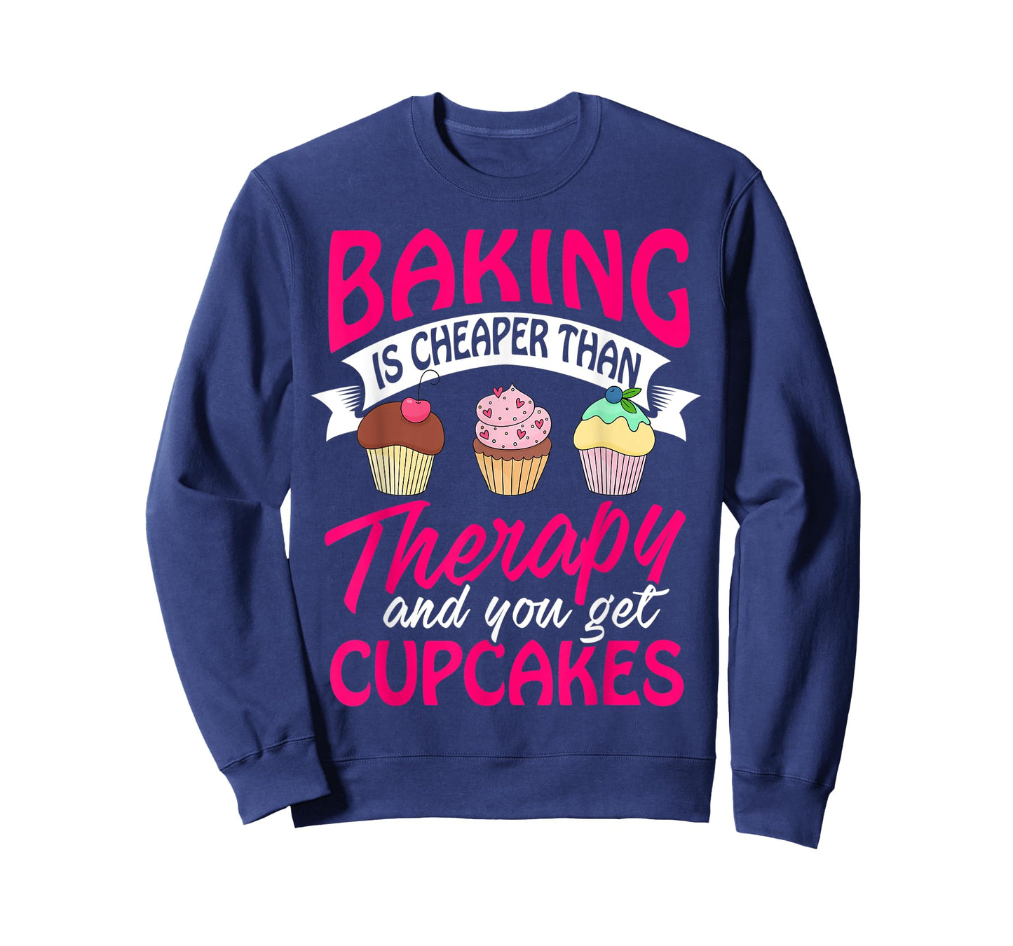 Baking is cheaper than Therapy T Shirt funny Women Men Tee