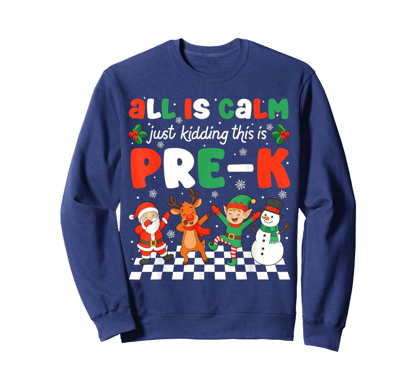 All is Calm Just Kidding This is Pre-K Christmas Teacher T-Shirt