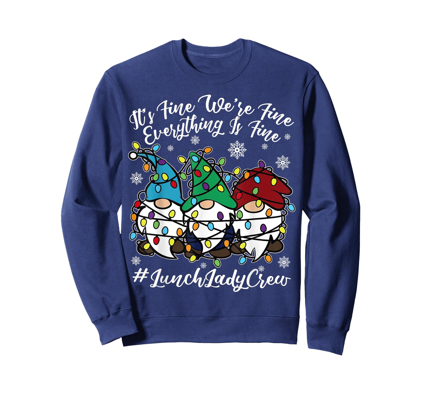 Cute Gnomes Everything Is Fine Christmas Lunch Lady Crew T-Shirt