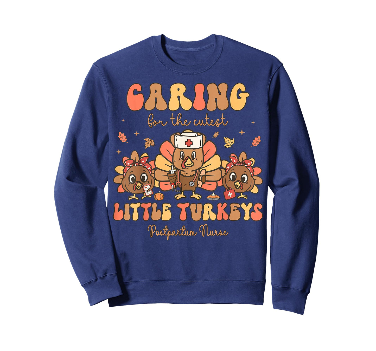 Cutest Little Turkeys Postpartum Nurse Thanksgiving Fall T-Shirt