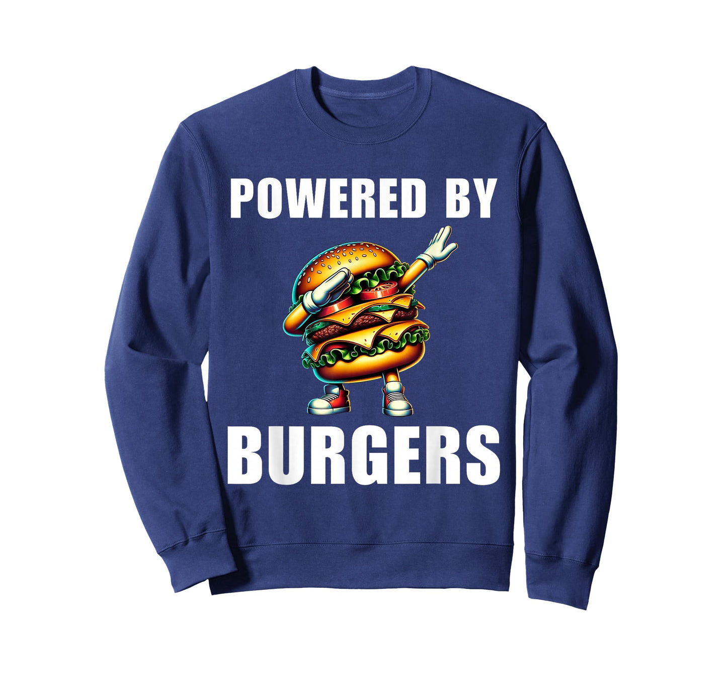 Powered By Burgers Funny Burger Hamburger Food Foodie T-Shirt