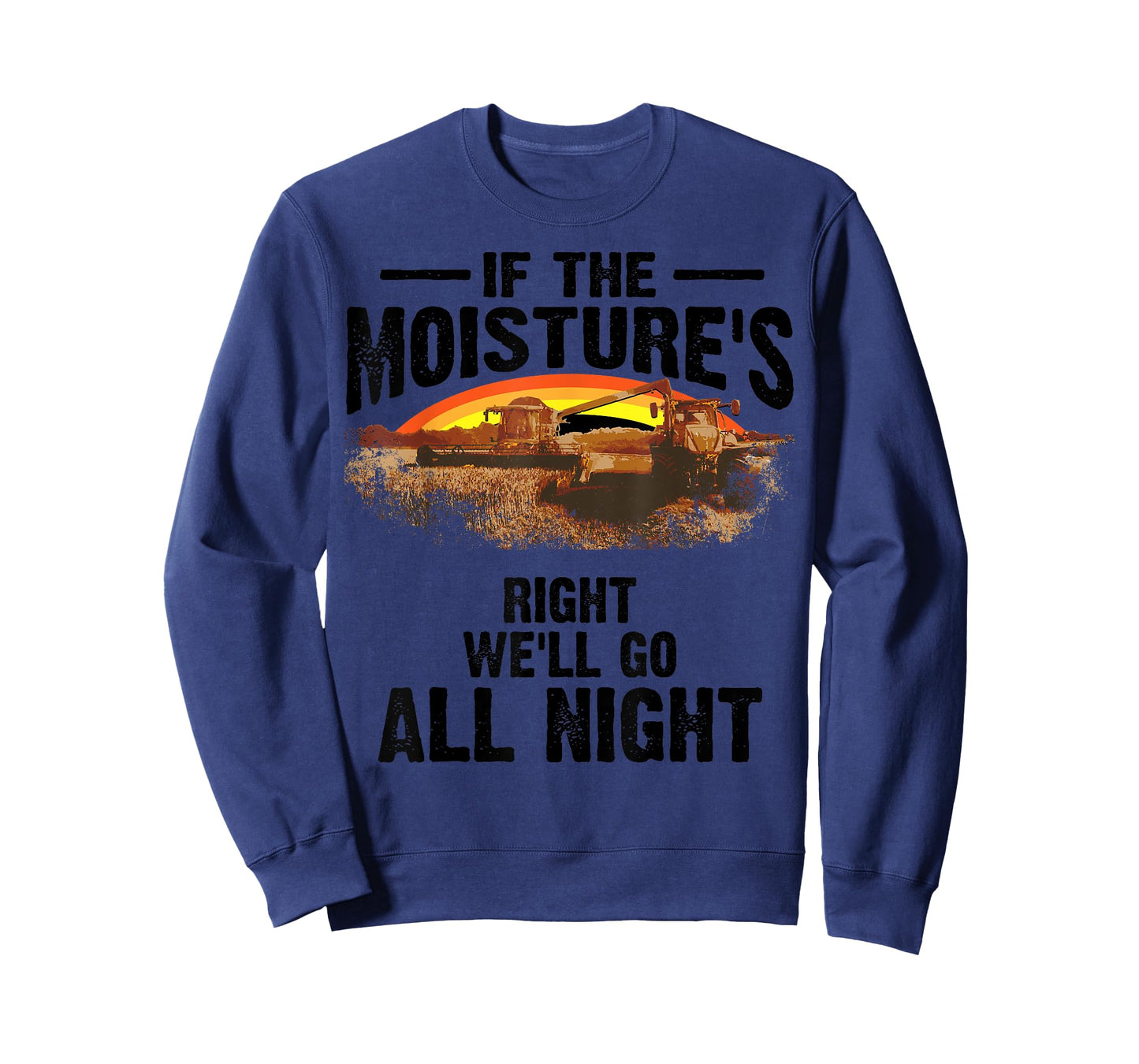 Cool If The Moisture's Right Farmer Gift Funny Farm Men T-Shirt
