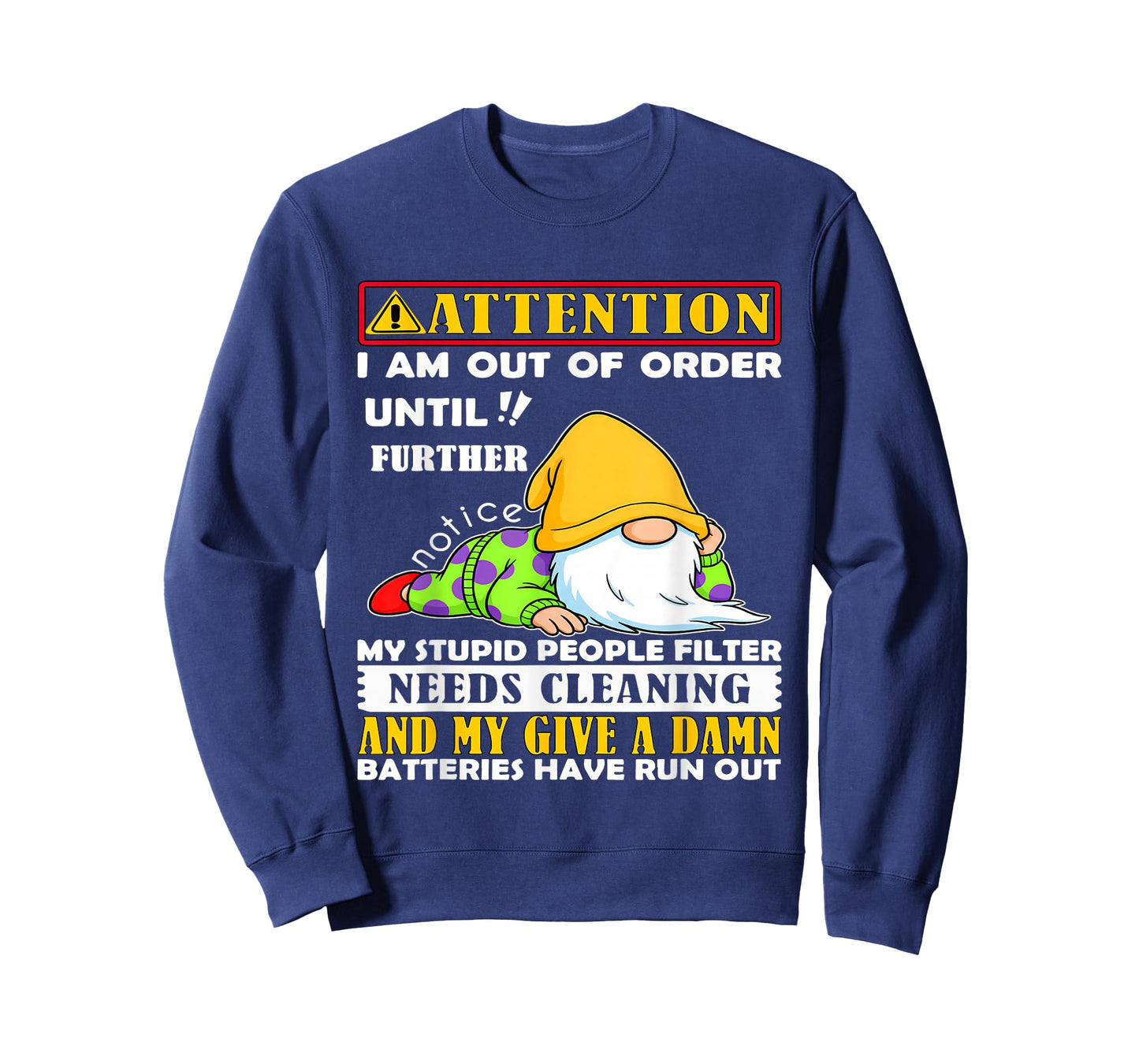 Attention I'm Out of Order Until Further Notice My Stupid T-Shirt