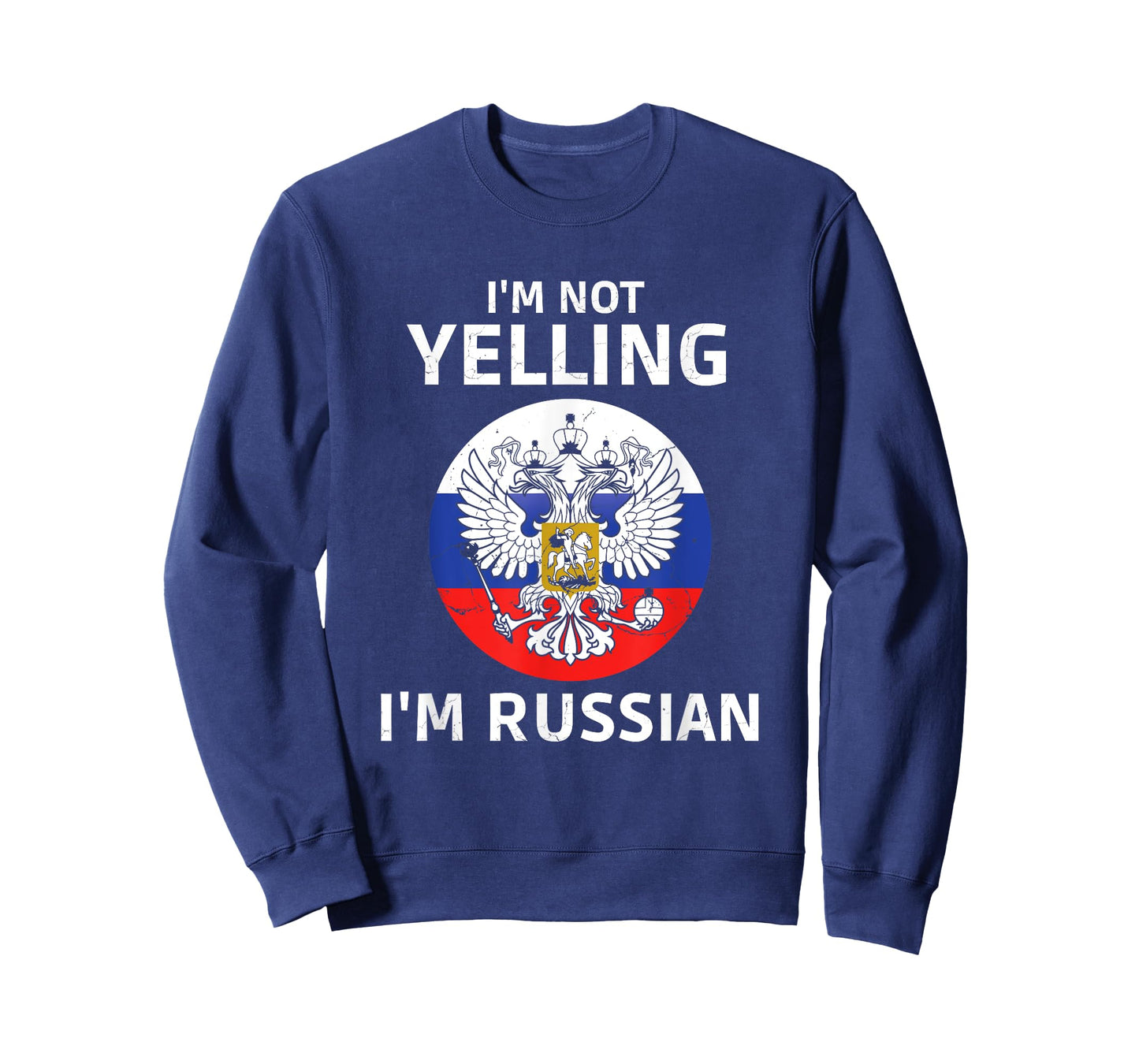 I'm Not Yelling I'm Russian T-Shirt