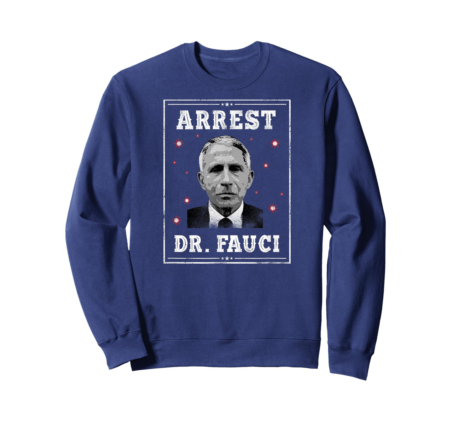 Arrest Dr. Fauci T-Shirt