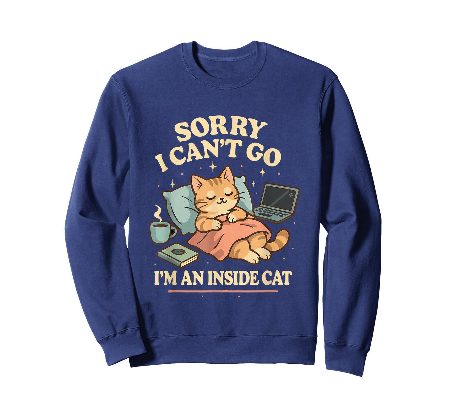 Sorry I Can’t Go I’m an Inside Cat T-Shirt