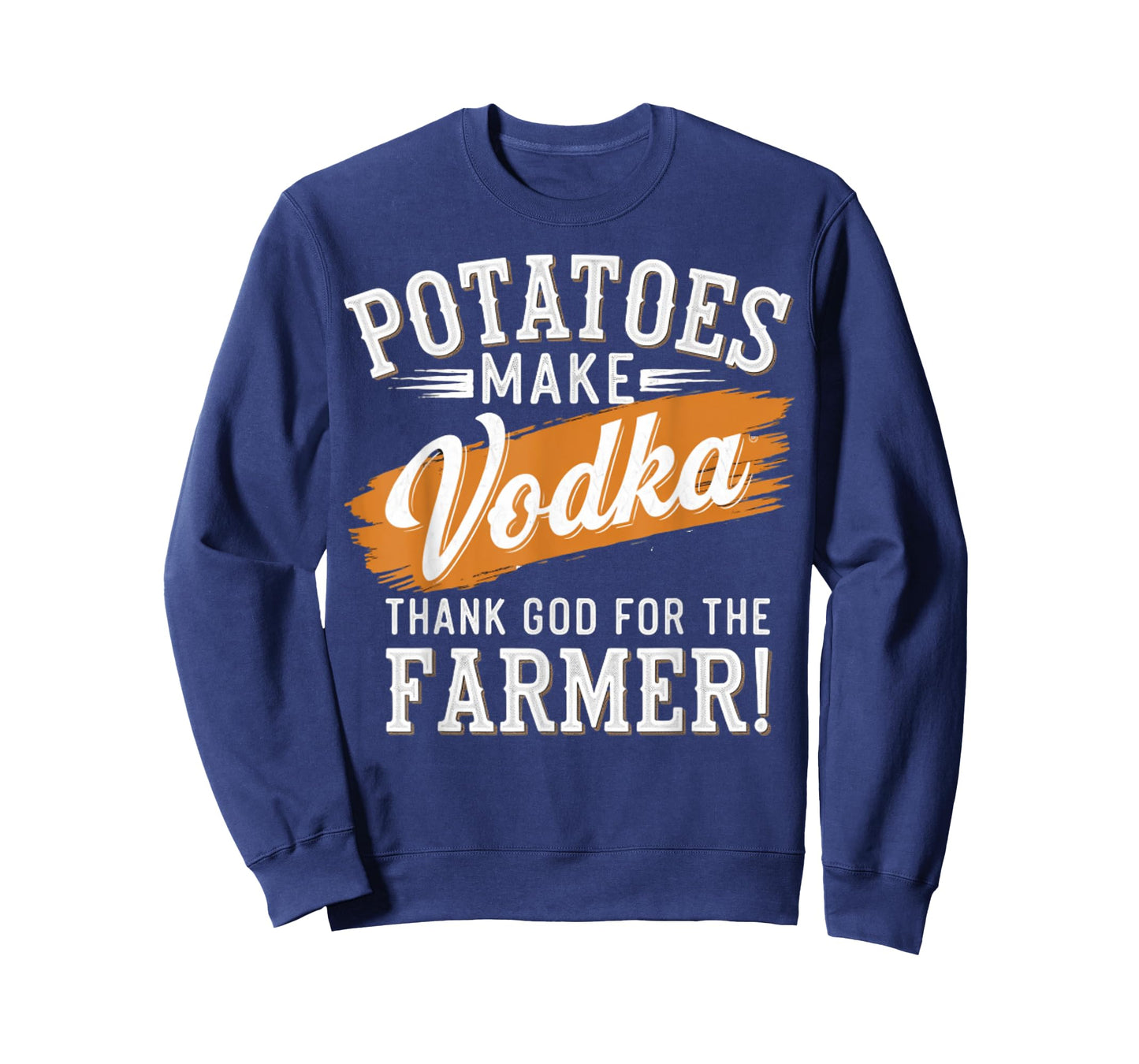 Potatoes Make Vodka Thank God For The Farmer Farming Humor T-Shirt
