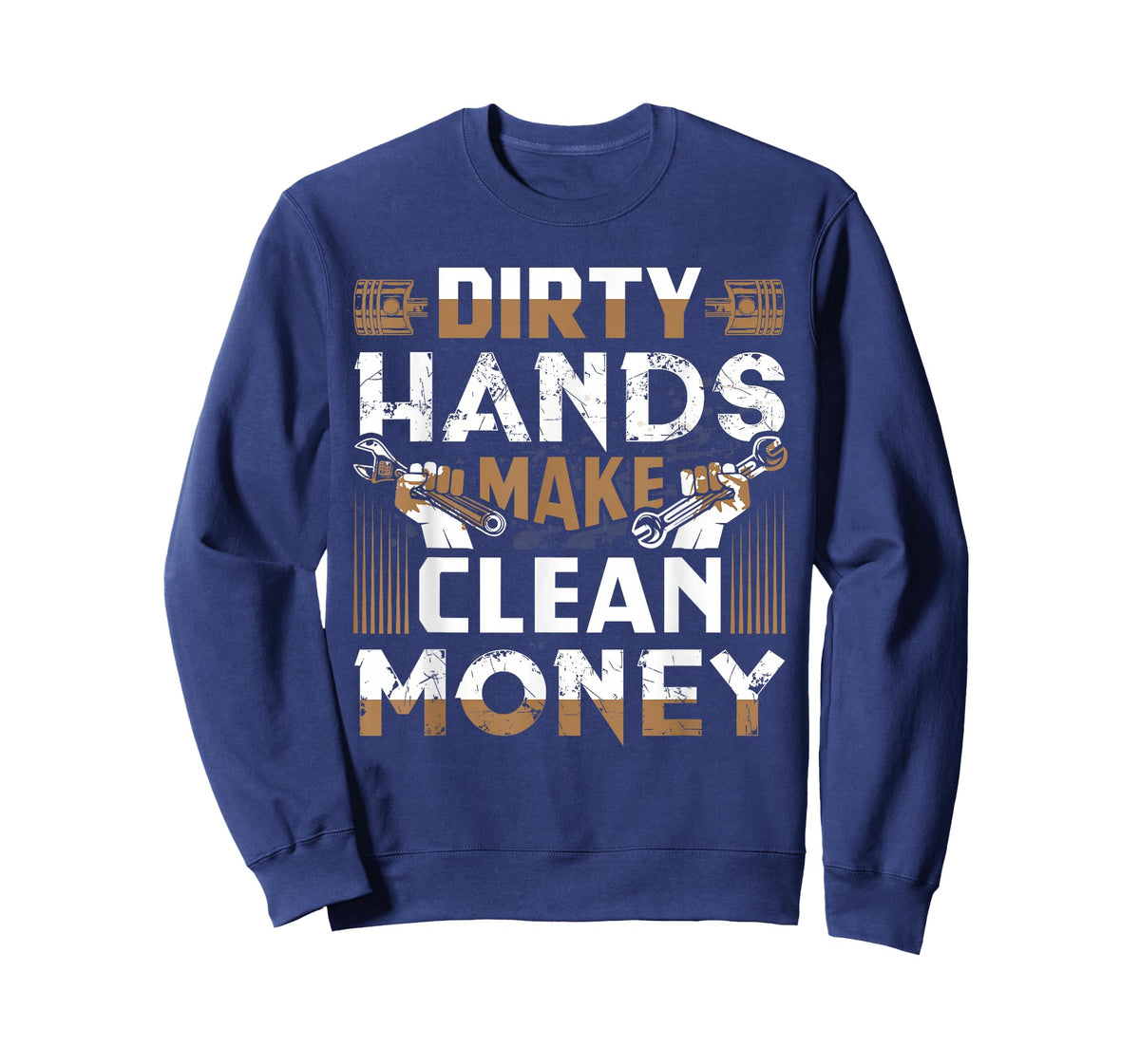 Dirty Hands Make Clean Money Funny Mechanic Gift T-Shirt