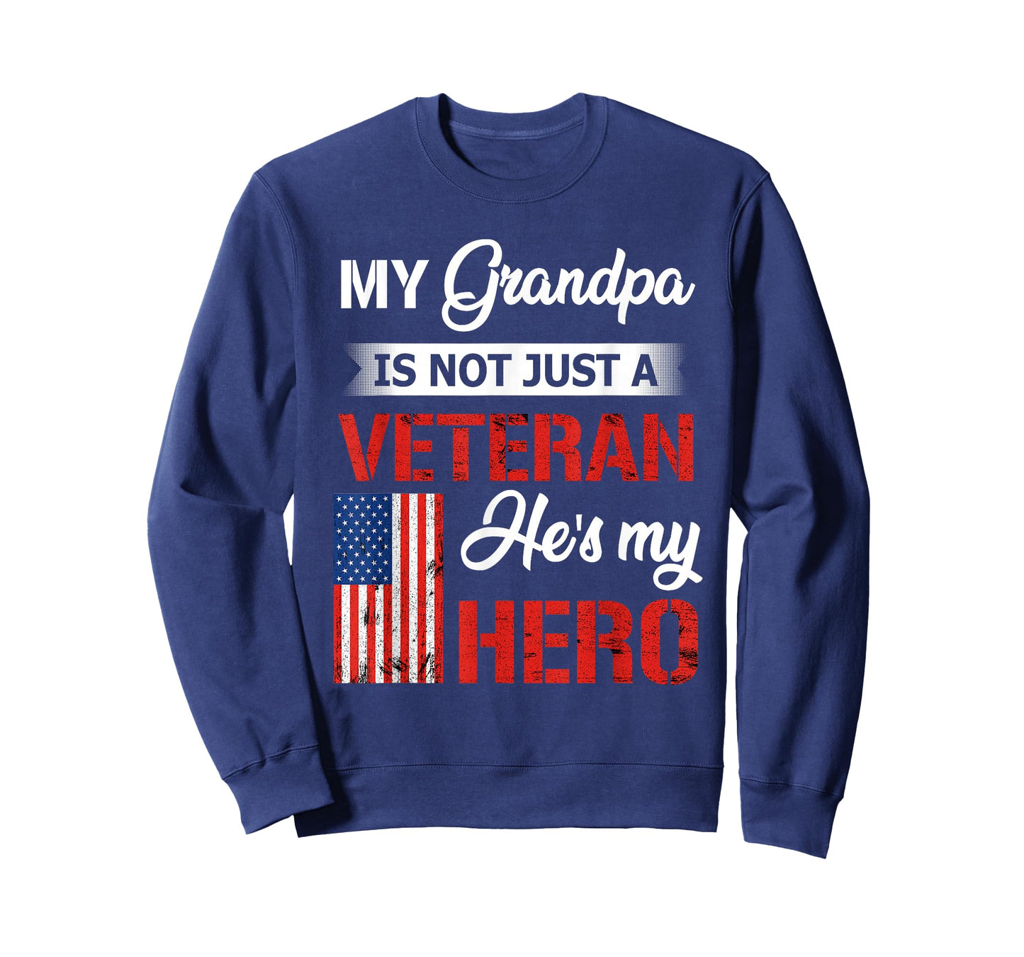 My Grandpa is Not Just Veteran He is My Hero Military T-Shirt