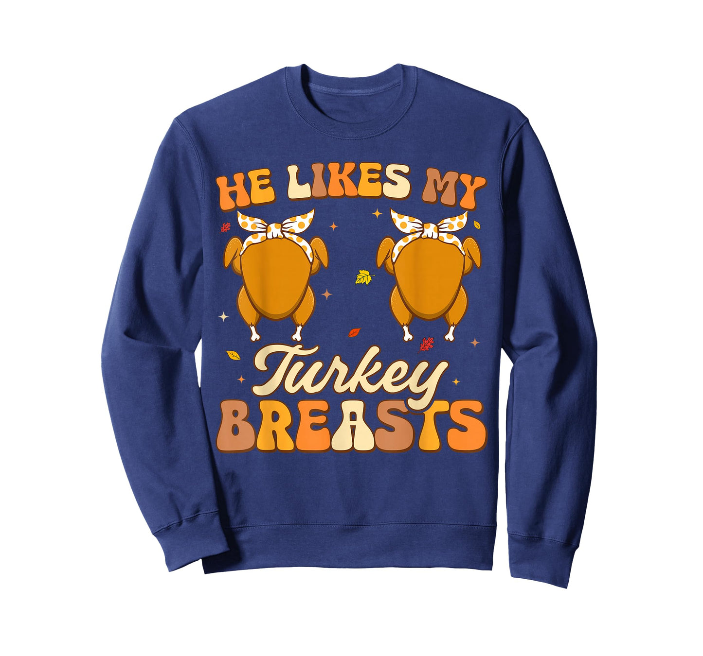 He Likes My Turkey Breasts Couple Matching Thanksgving Women T-Shirt