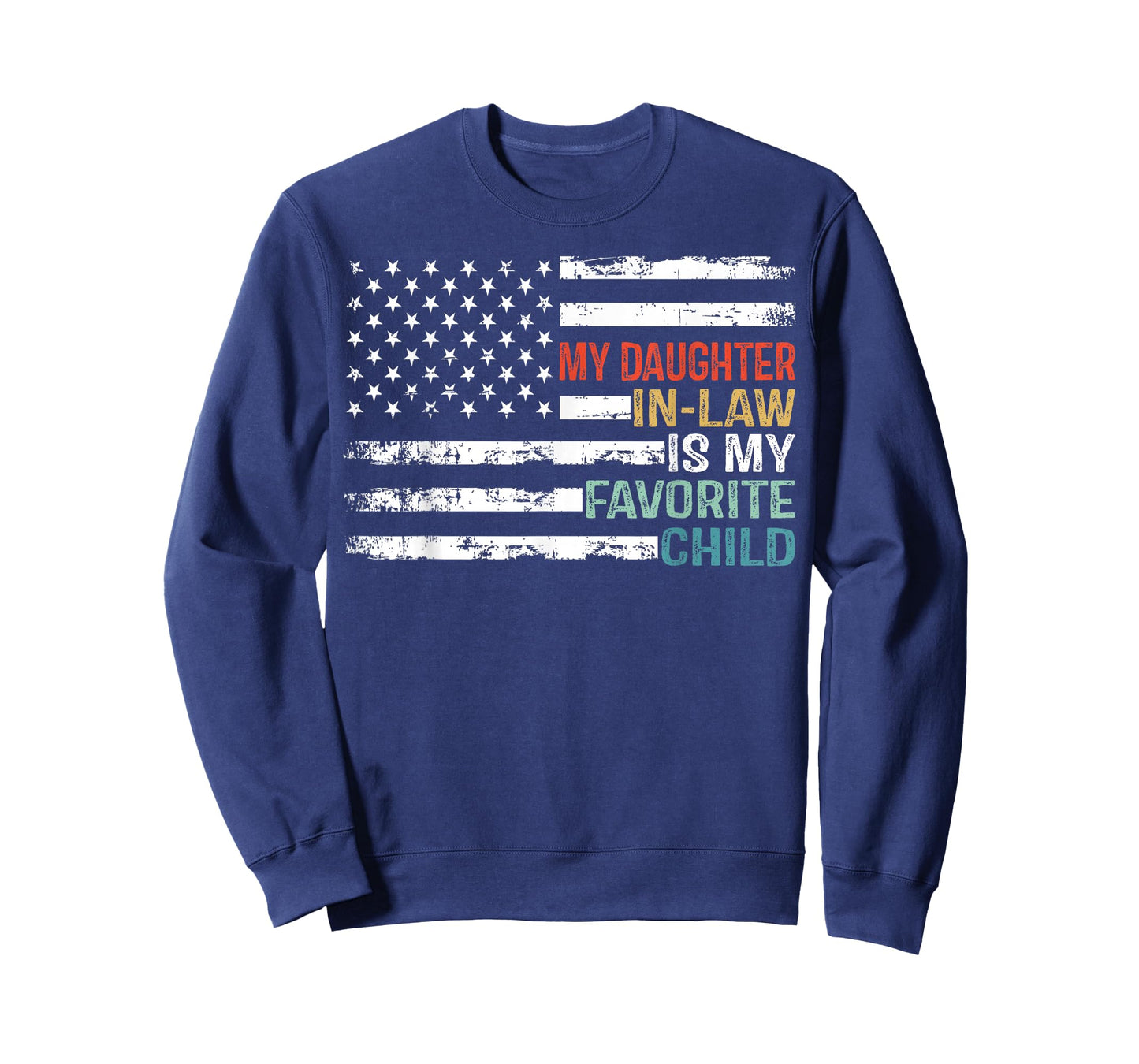 American Flag My Daughter In Law Is My Favorite Child Parent Women Men T-Shirt