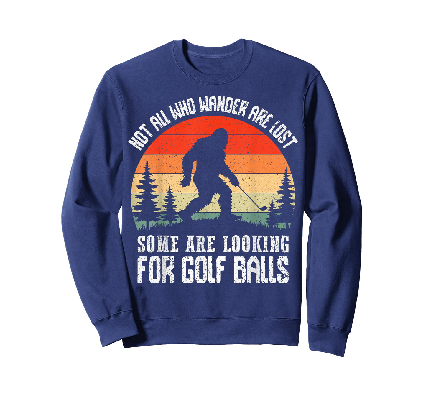 Not All who Wander are Lost Shirt Bigfoot Golf Sasquatch T-Shirt