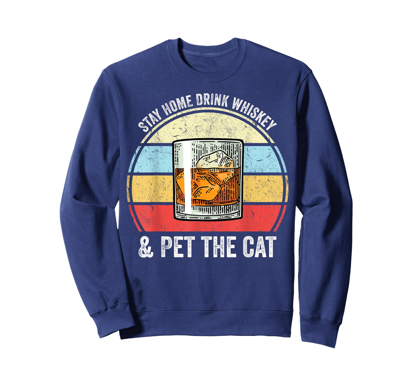 Stay Home Drink Whiskey And Pet The Cat Funny Whiskey Lover T-Shirt