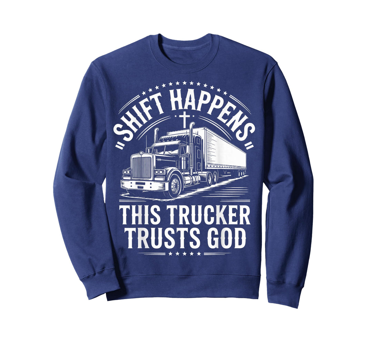 Shift Trucker Trusts God Trucking Jesus Christian Trucker T-Shirt