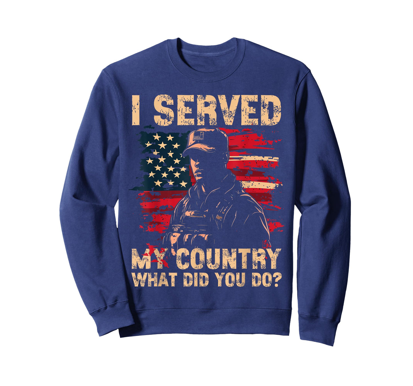 I served My Country What Did You Do? Veteran Veteran's Day T-Shirt