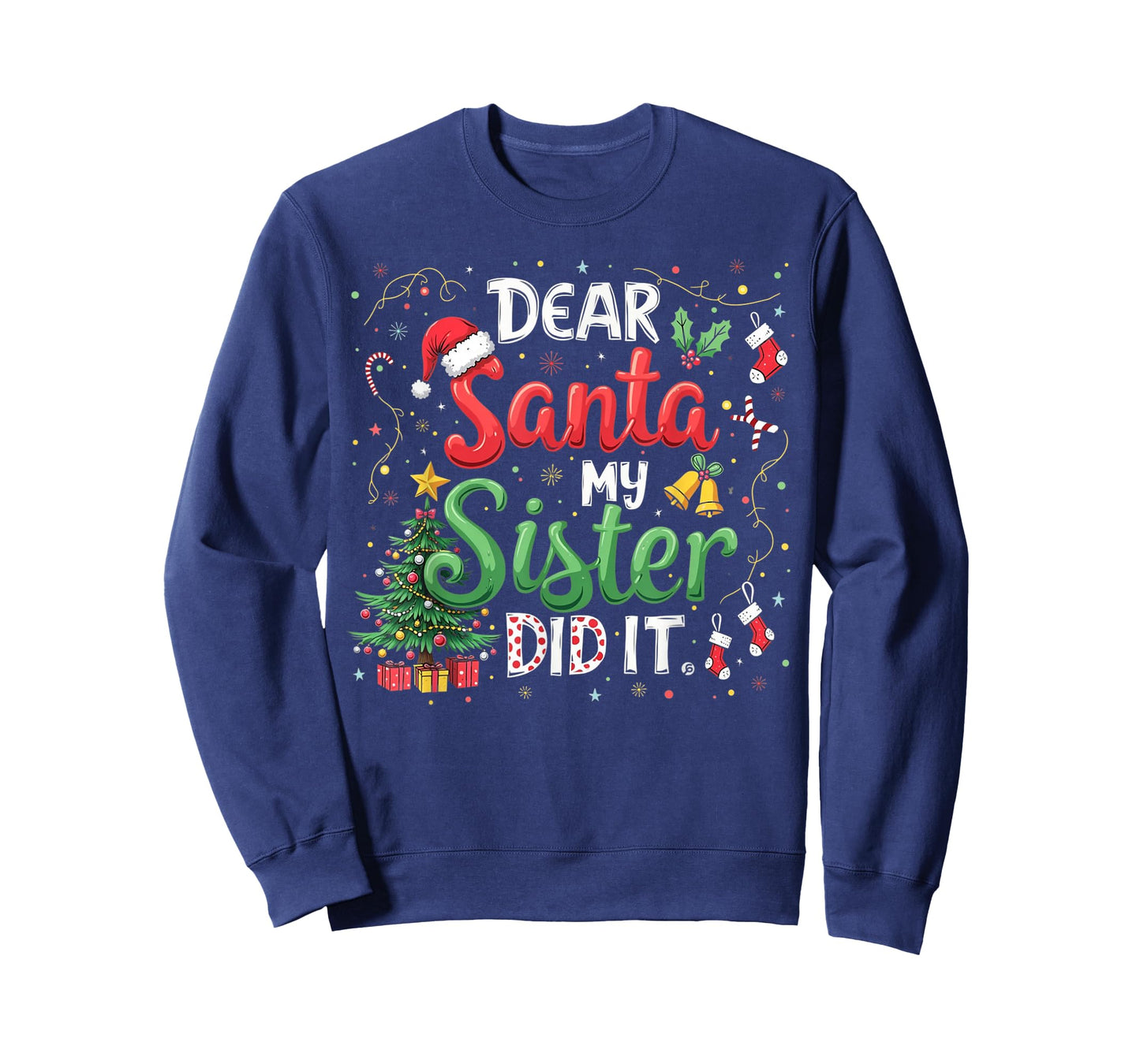 Dear Santa My Sister Did It Funny Christmas Xmas Pajamas T-Shirt