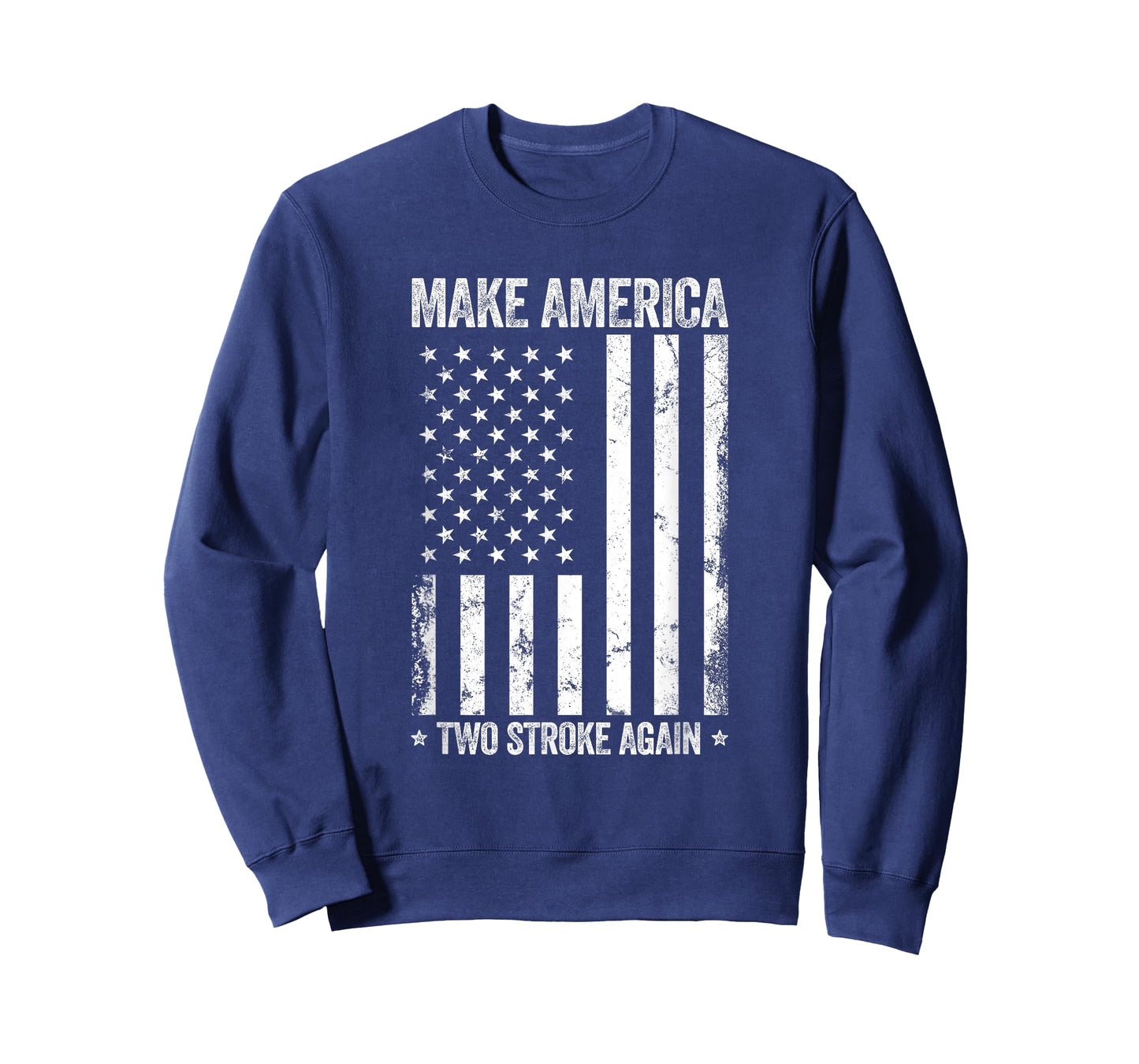 Make America Two Stroke Again Funny US Flag Patriotic Party T-Shirt