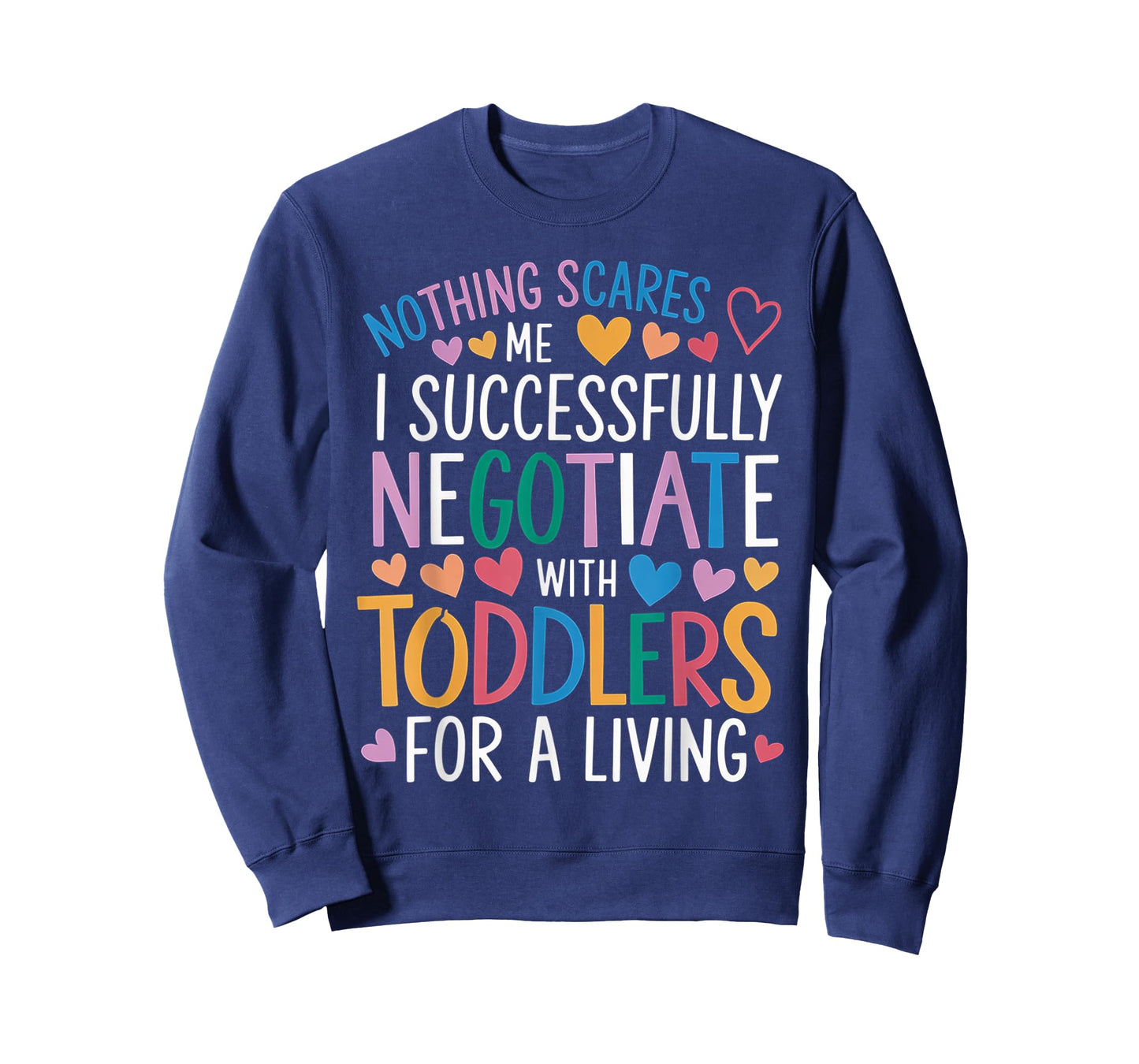 Childcare Teacher Negotiate with Toddlers Daycare Provider T-Shirt