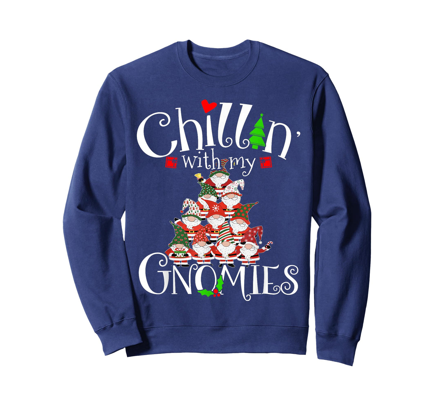 Chillin With My Gnomies, Merry Christmas Tree Gnomes Garden T-Shirt