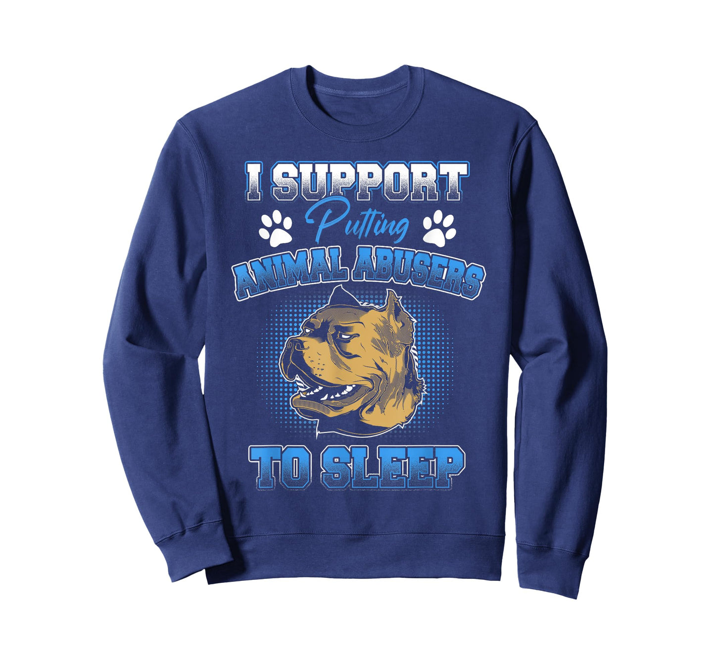 I Support Putting Animal Abusers To Sleep Funny Animal Lover T-Shirt