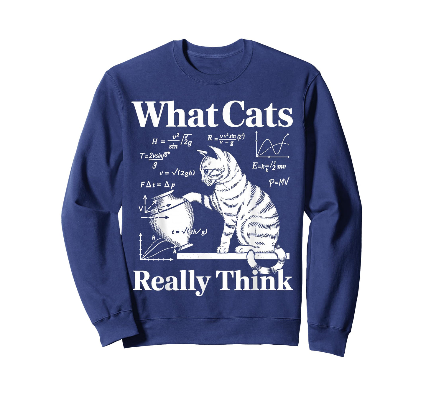 Funny Cat Physics & Math Humor What Cats Really Think T-Shirt