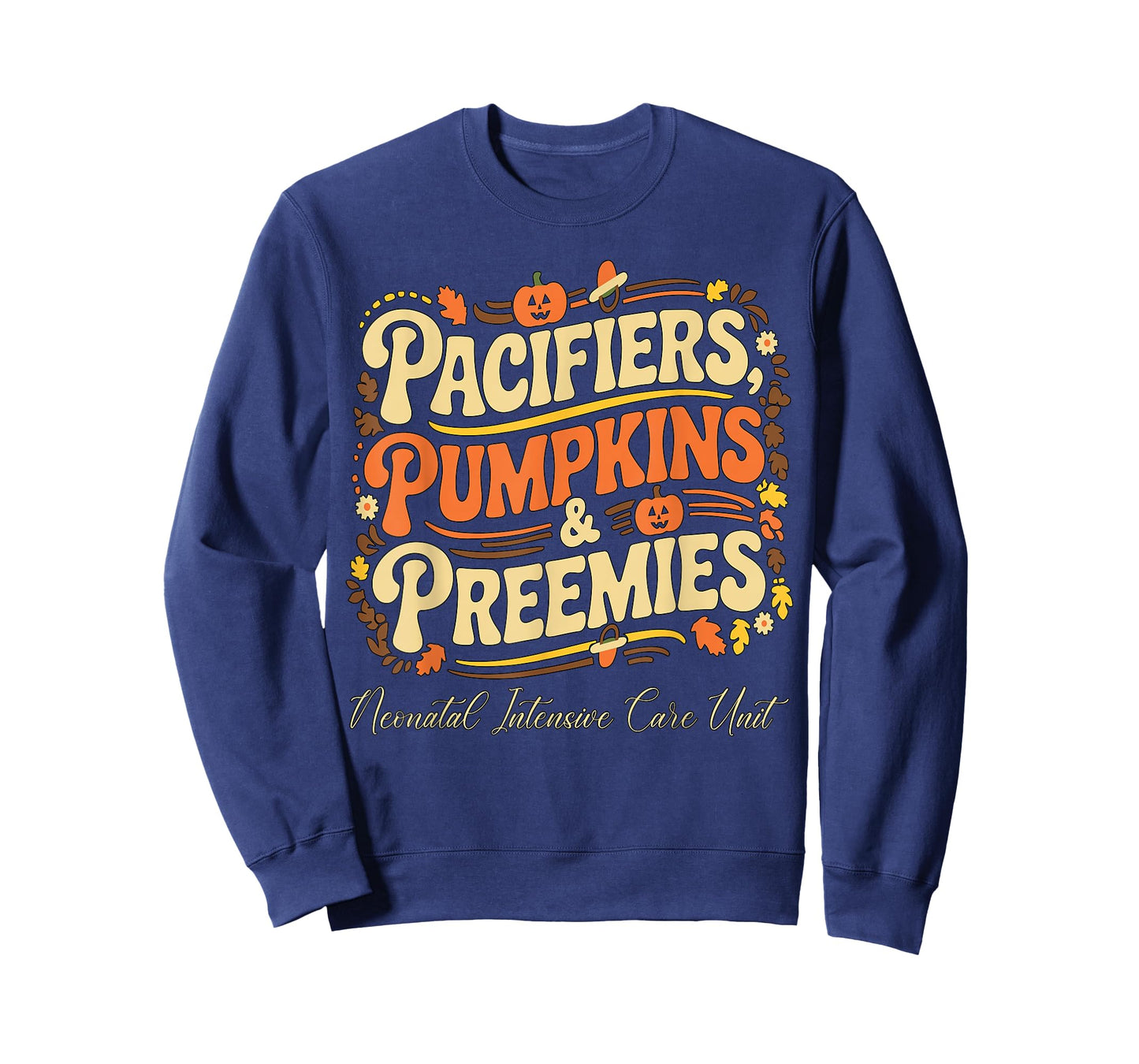 Baby Pacifiers Pumpkins Preemies Thanksgiving NICU Nurse T-Shirt