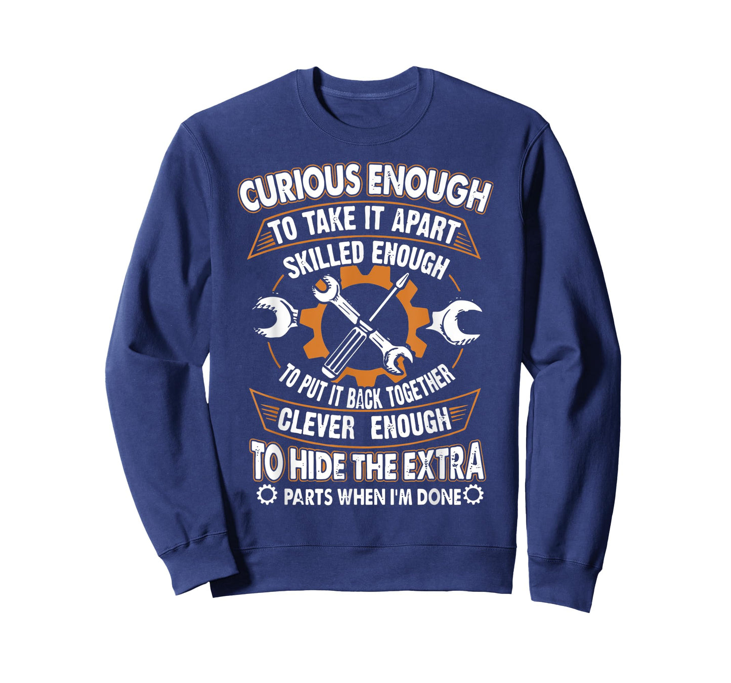 Curious Enough To Talk It Apart Skilled Enough Funny T-Shirt
