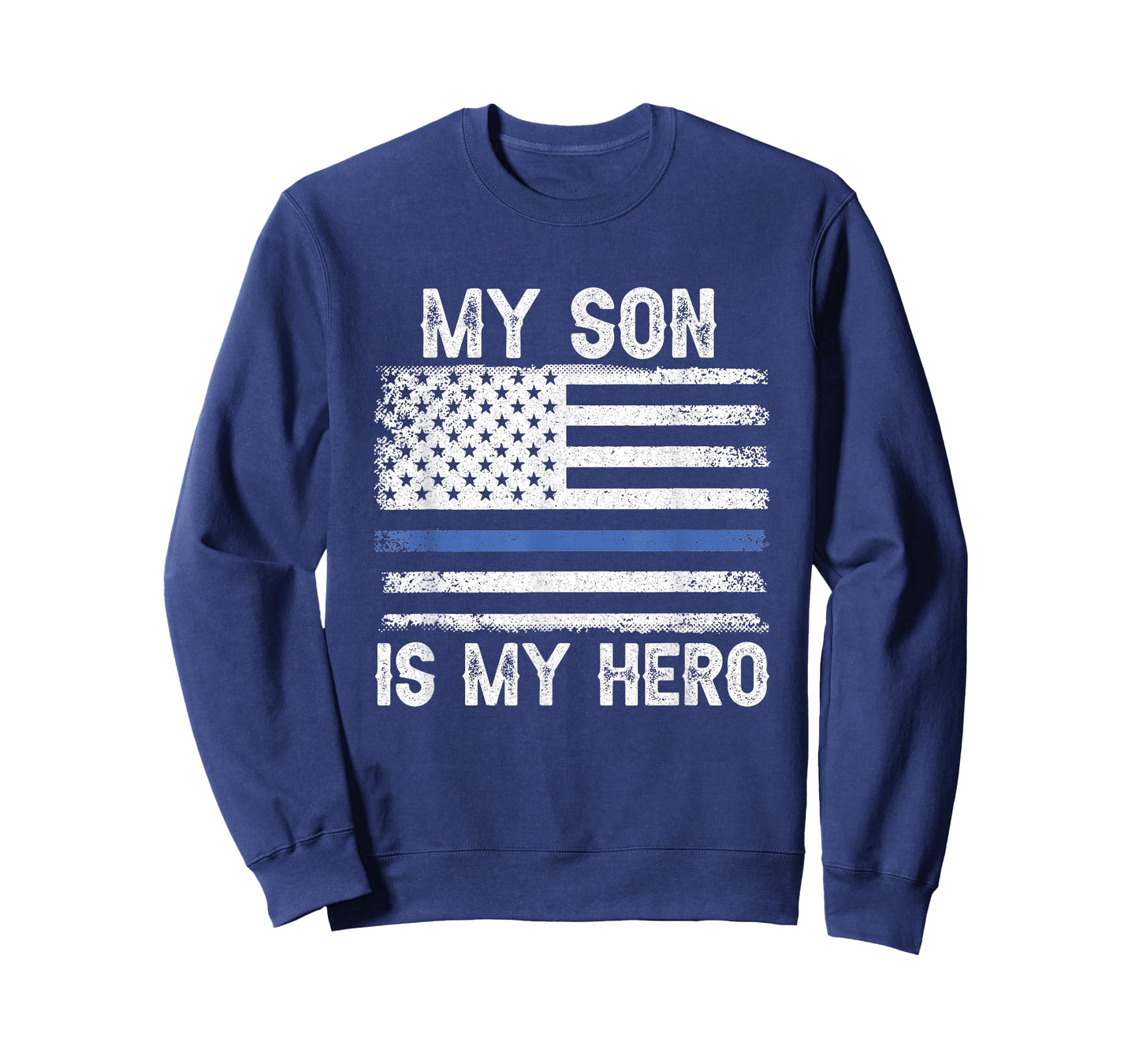 My Son is My Hero Thin Blue Line USA Flag Police Officer Women Men T-Shirt