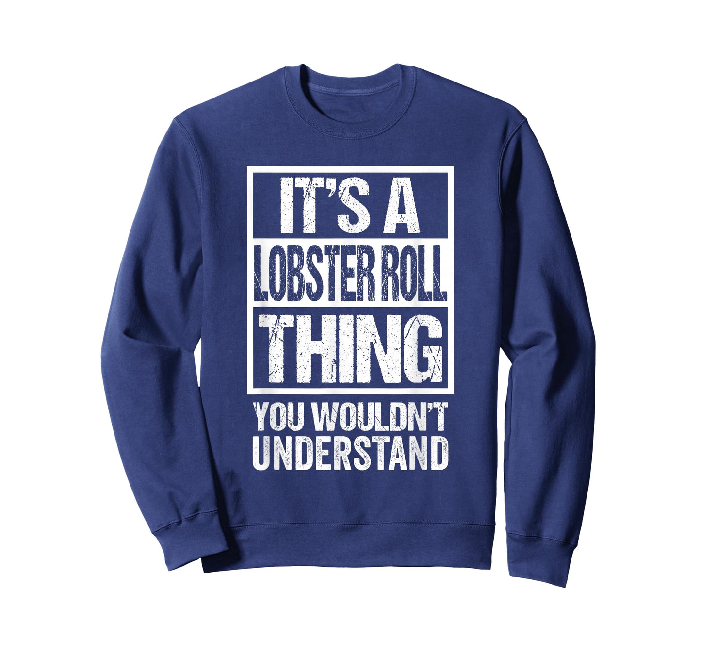 A Lobster Roll Thing You Wouldn't Understand New England T-Shirt