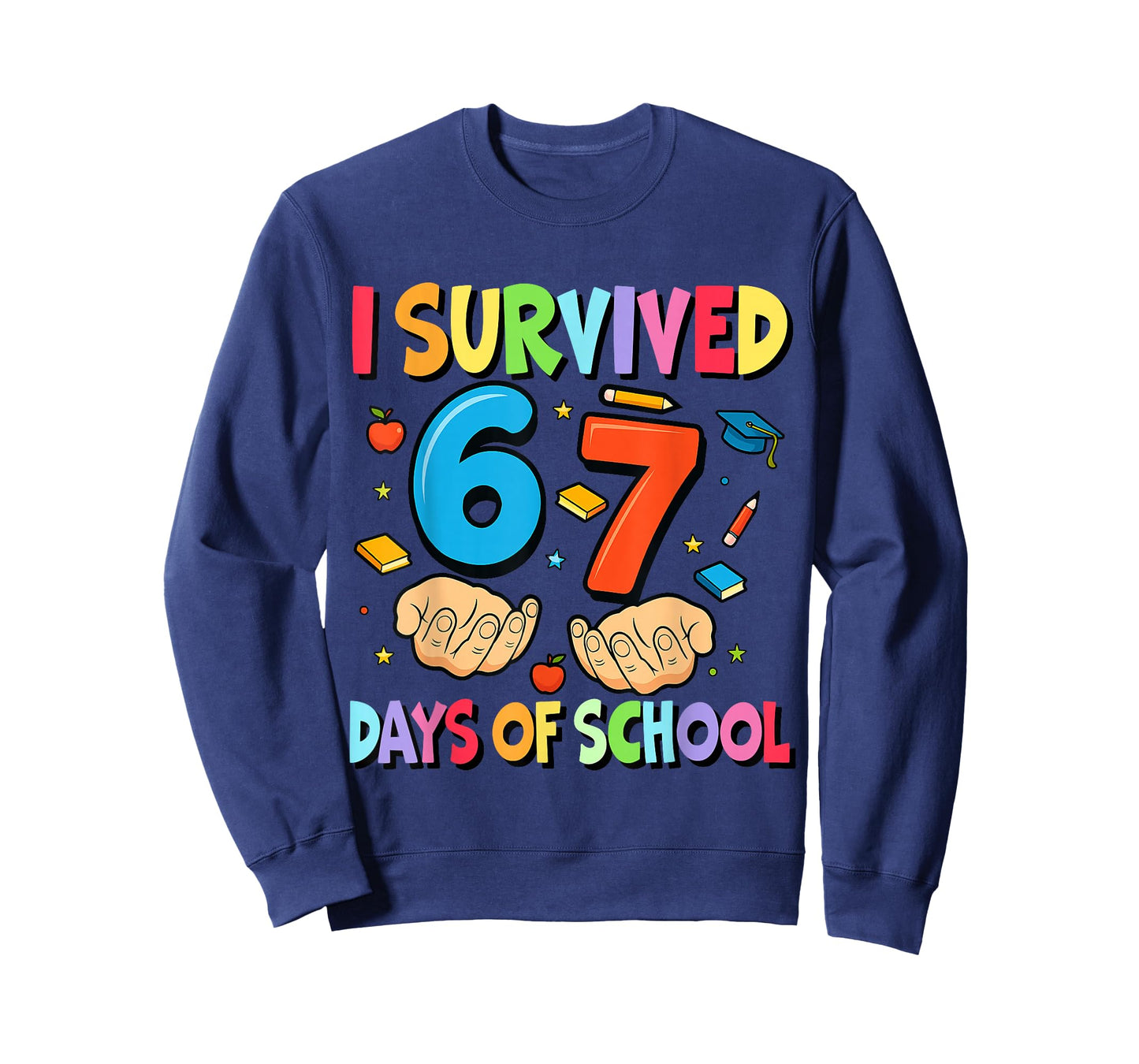 I Survived 67 Days of School Teachers Students Six Seven T-Shirt