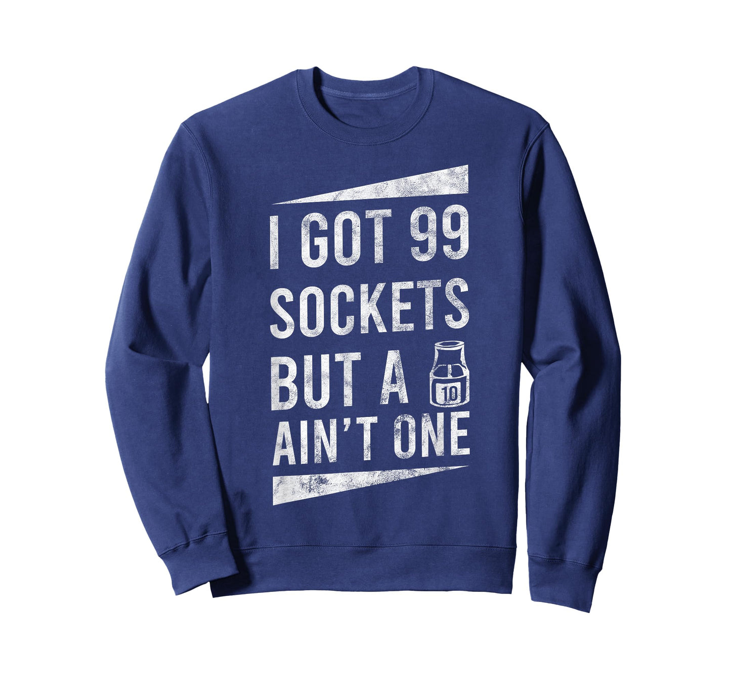 99 Sockets But A 10mm Ain't One Car Auto Mechanic Gift T-Shirt
