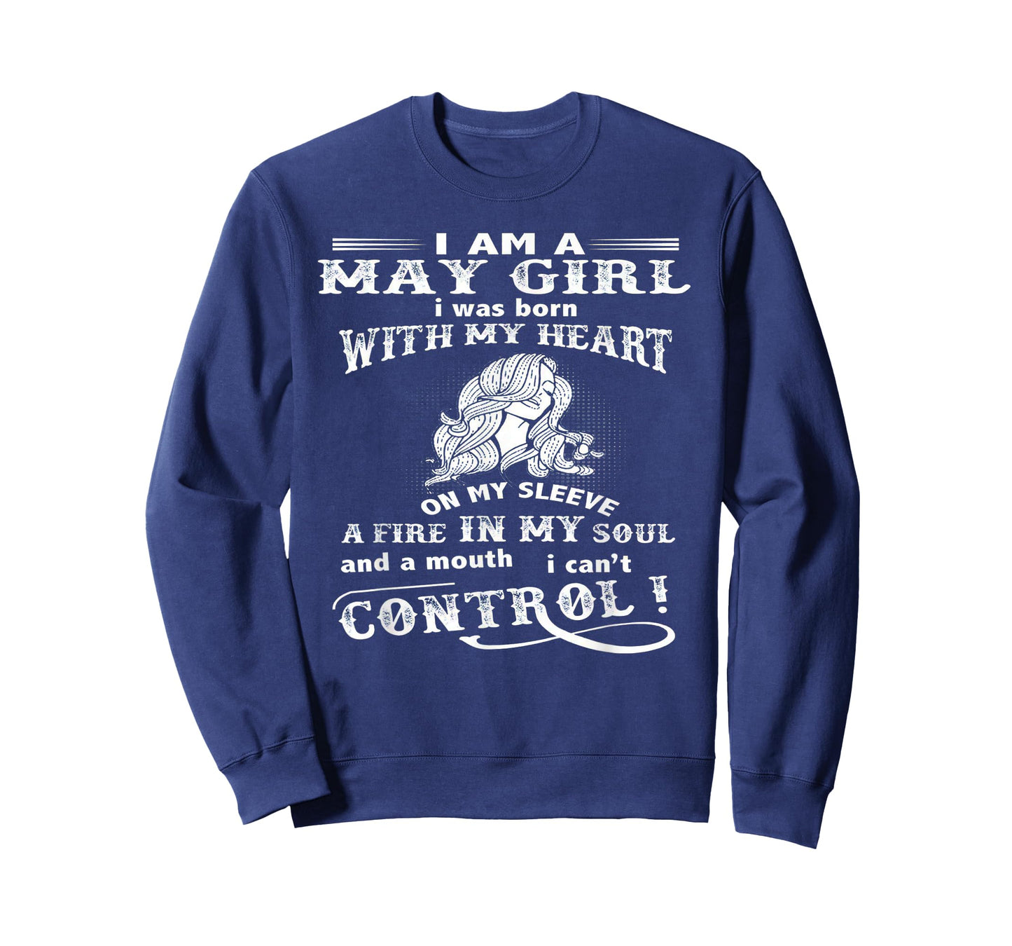 I'm A May Girl I Was Born With My Heart On My Sleeve T-Shirt