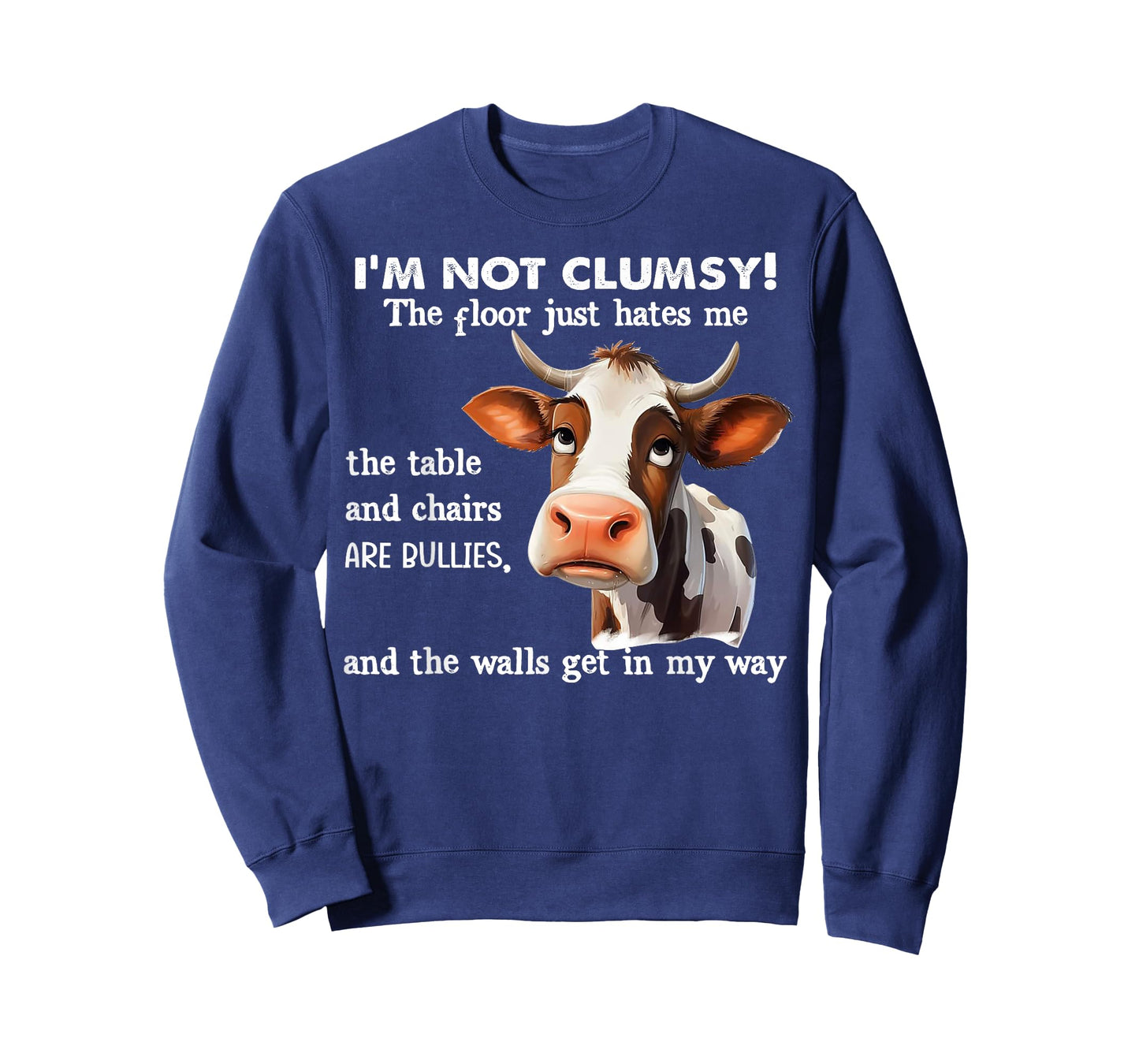 Cow I'm Not Clumsy The Floor Just Hates Me The Table T-Shirt
