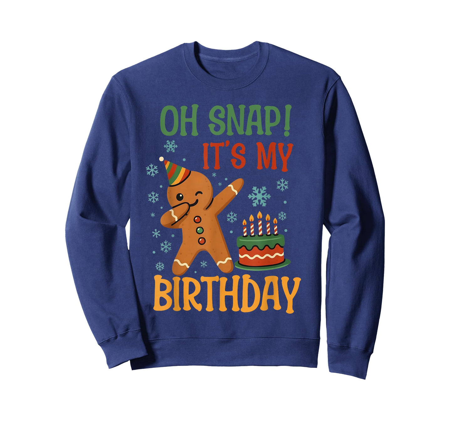 Oh Snap It's My Birthday Gingerbread Christmas Men Women T-Shirt