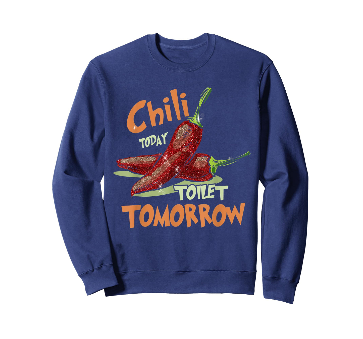 Chilis Chili Toilet Tomorrow Cook Off Spicy Foodie Gift T-Shirt