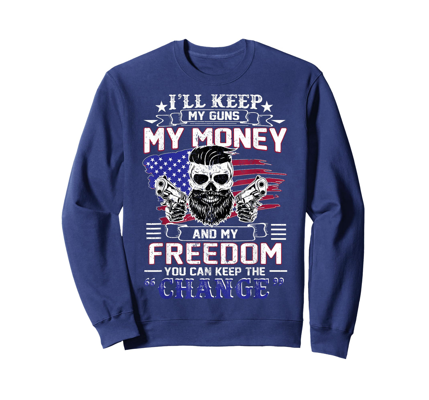 I'LL KEEP MY GUNS MY MONEY AND MY FREEDOM GUN T SHIRT T-Shirt