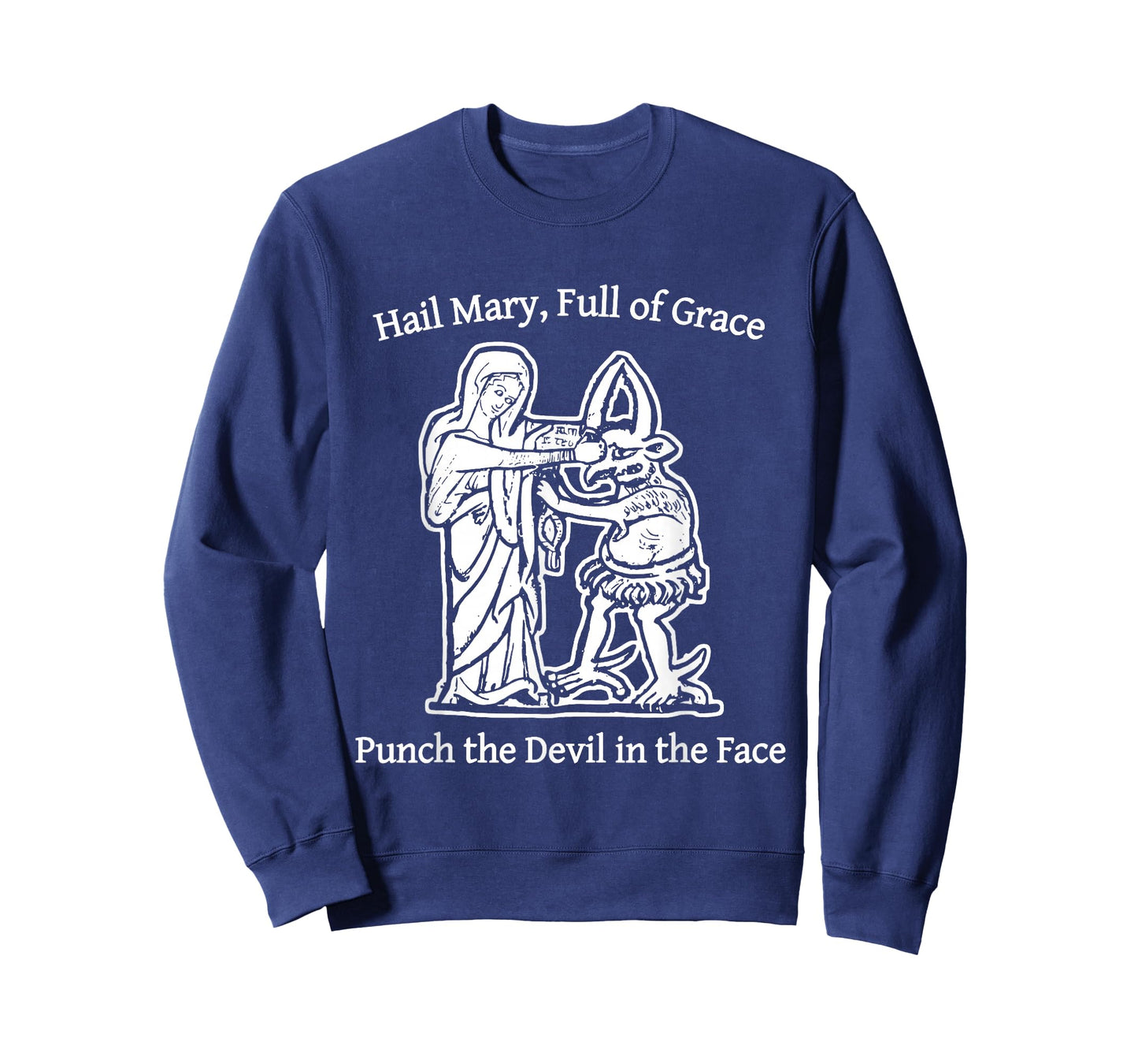 Hail Mary Full of Grace Punch The Devil in The Face T-Shirt