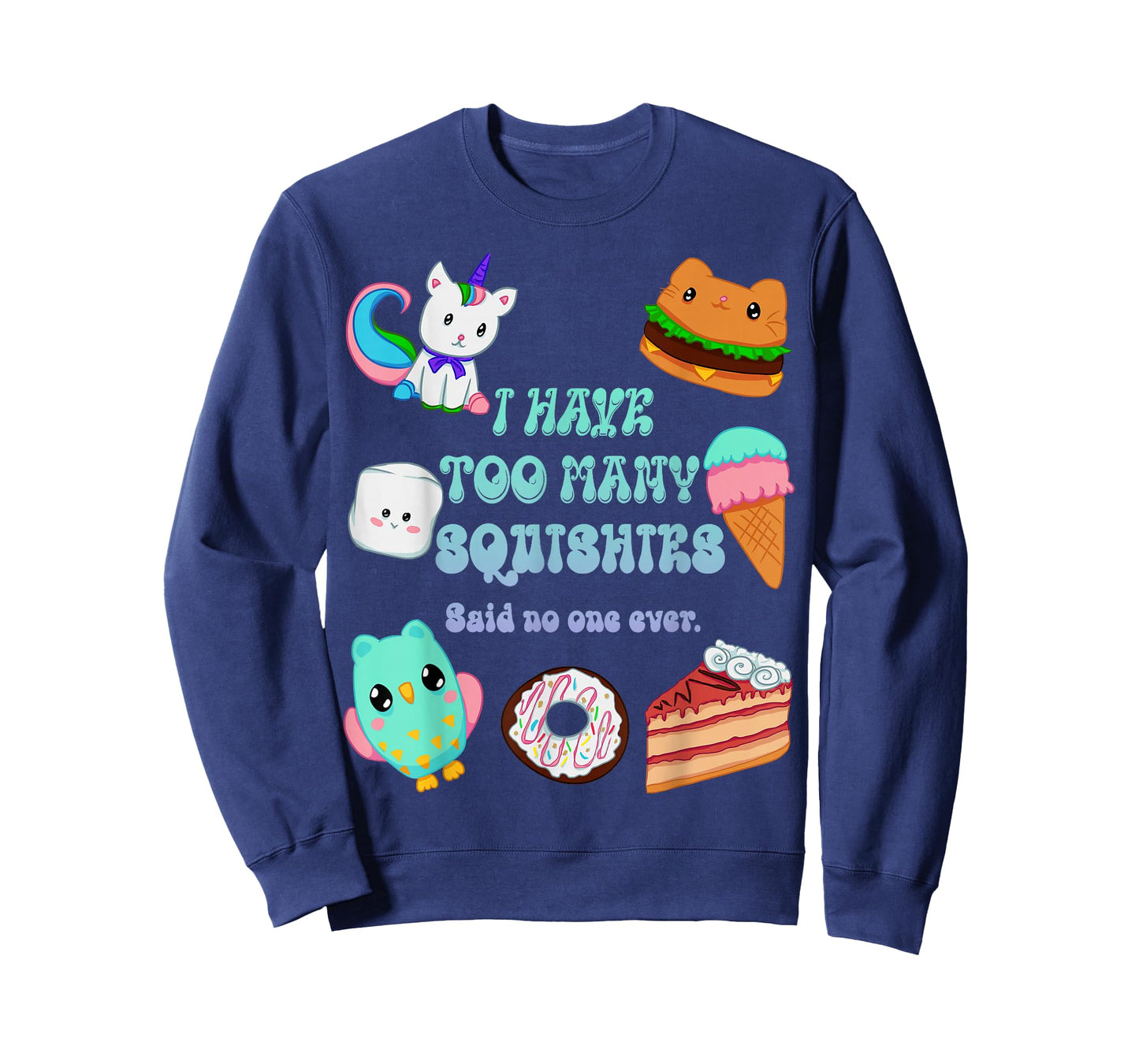 I Have Too Many Squishies Funny Cute Squishy T-Shirt