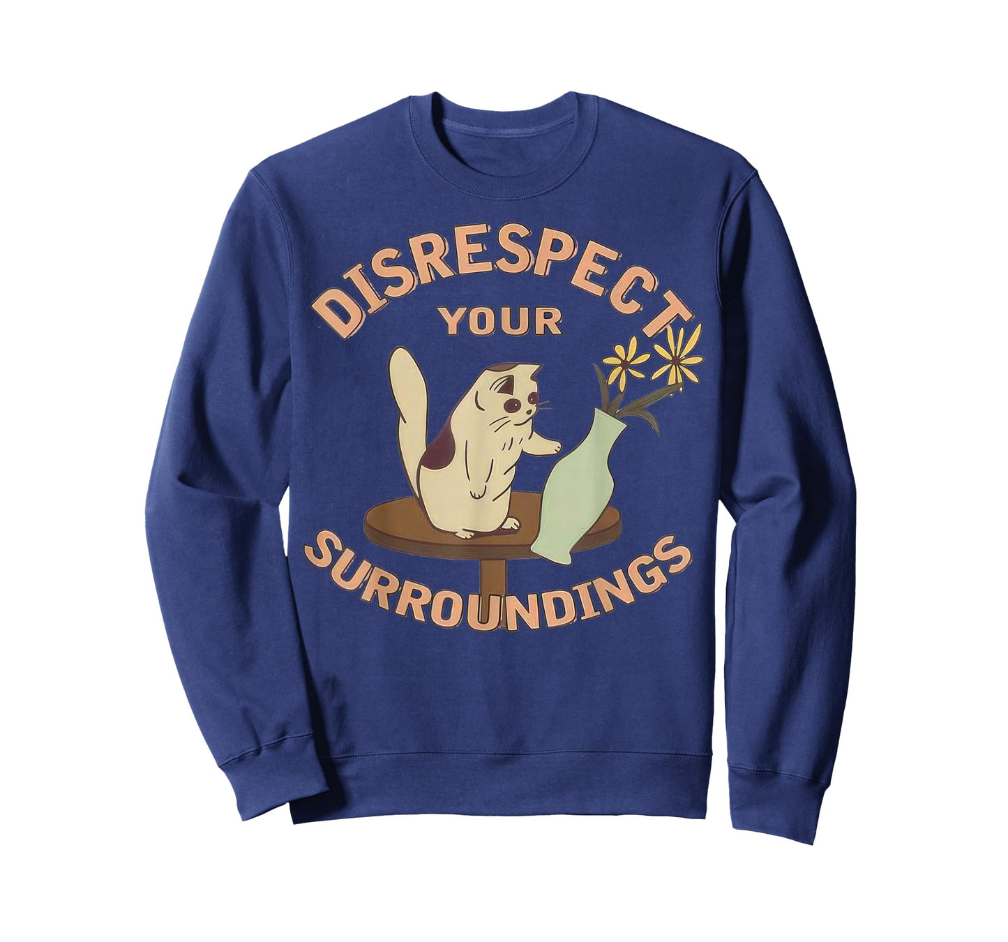 Funny Cat Flower Vase Disrespect Your Surroundings T-Shirt