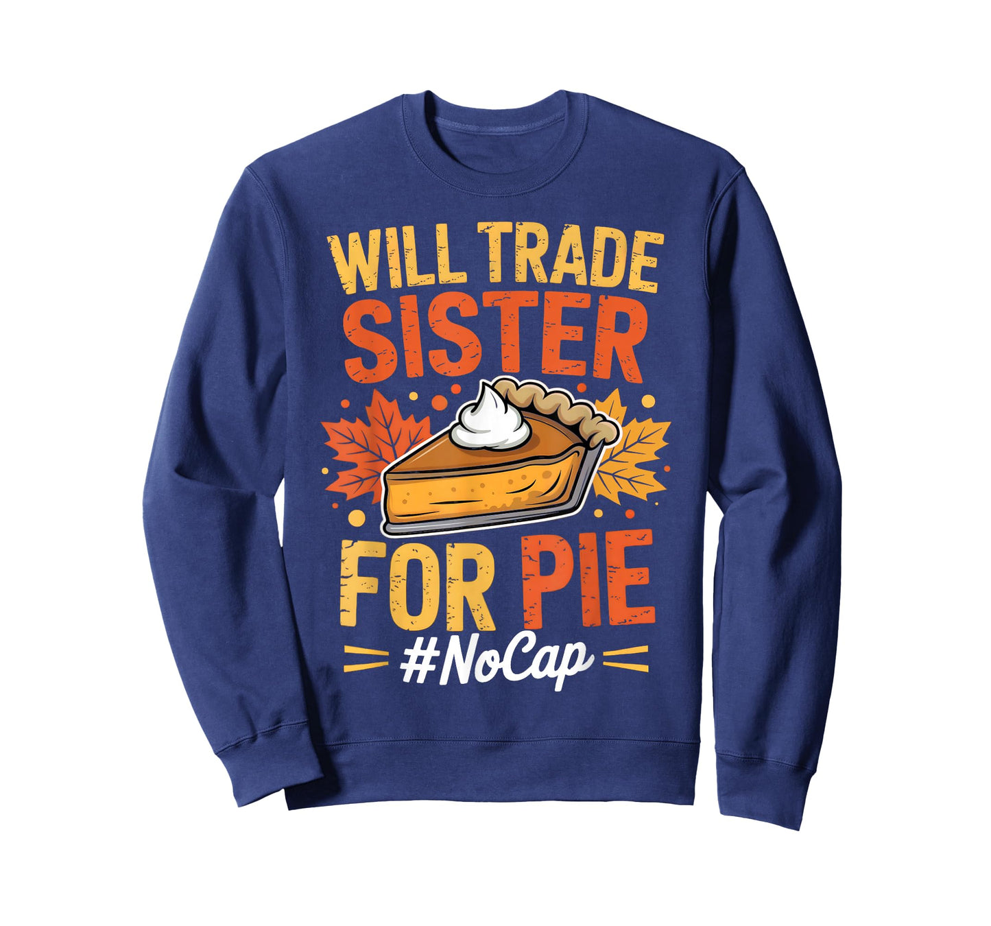 Will Trade Sister for Pie Fun Fall Pumpkin Thanksgiving Boys T-Shirt