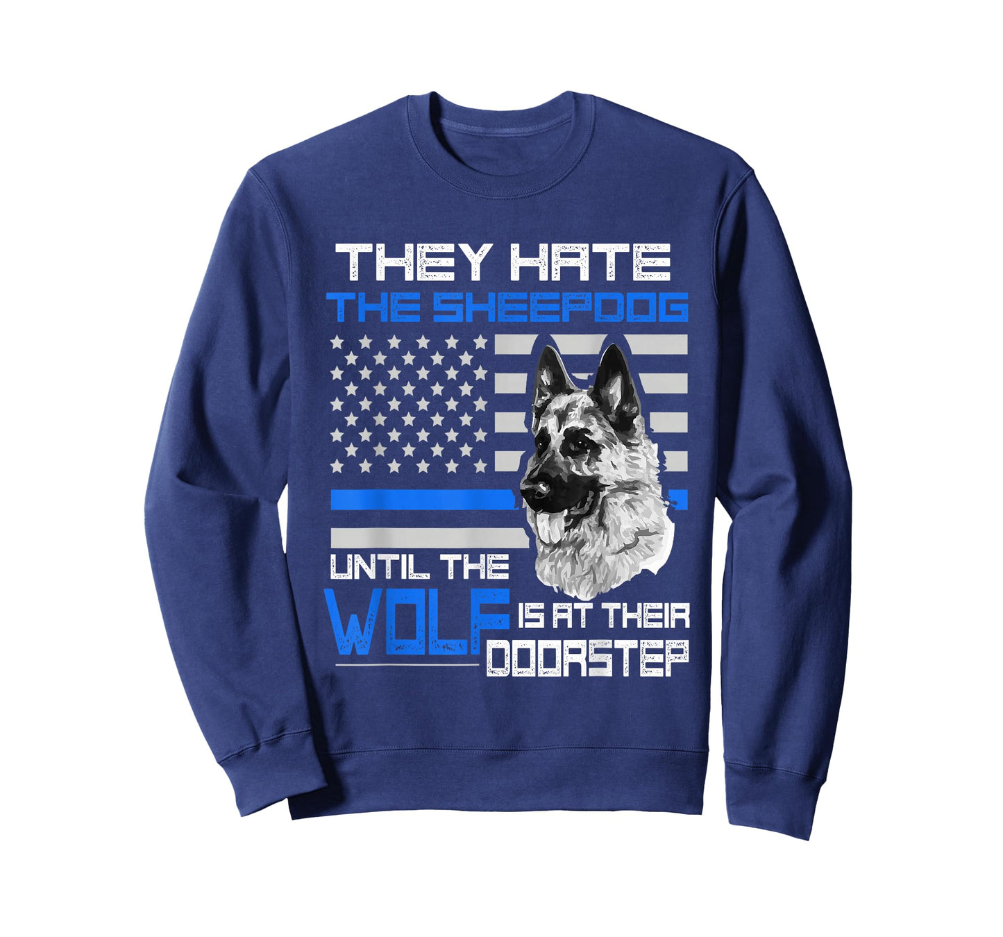They hate Sheepdog American Police Blue Line T-shirt