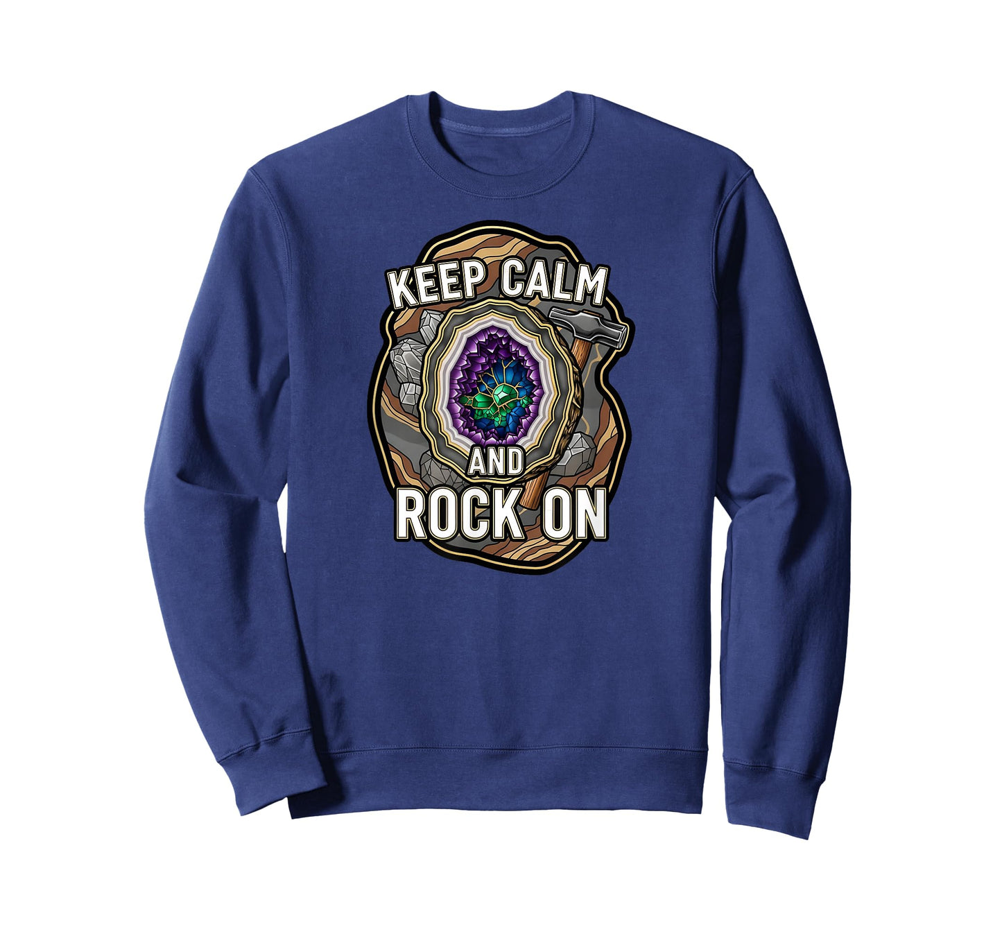 Keep Calm Rock On Geode Geology Mineral Hunter T-Shirt
