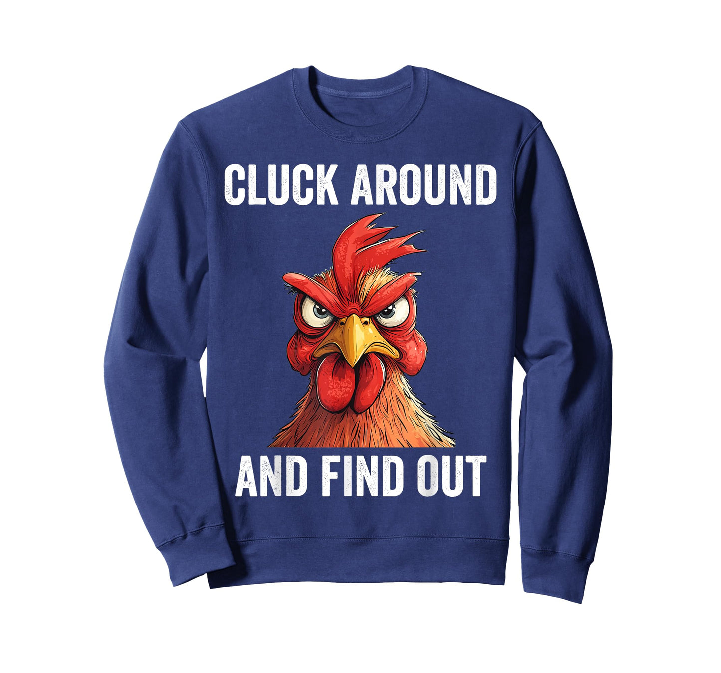 Cluck Around And Find Out Funny Chicken T-Shirt