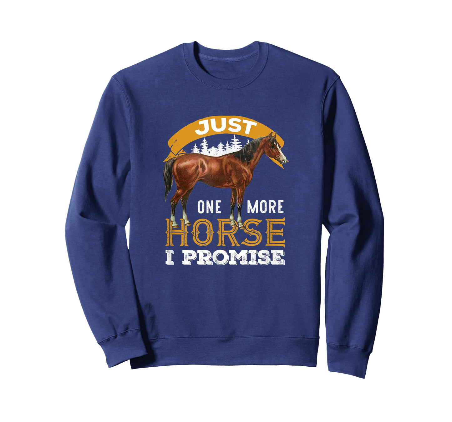 Just one more horse I promise funny design for women men T-Shirt