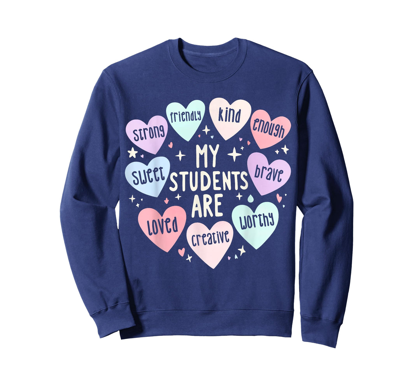 My Students Are Valentines Day Teacher Positive Affirmation T-Shirt for Men Women